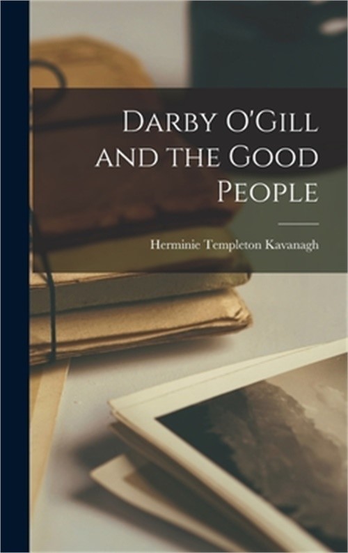 Darby O’Gill and the Good People (Hardback or Cased Book)