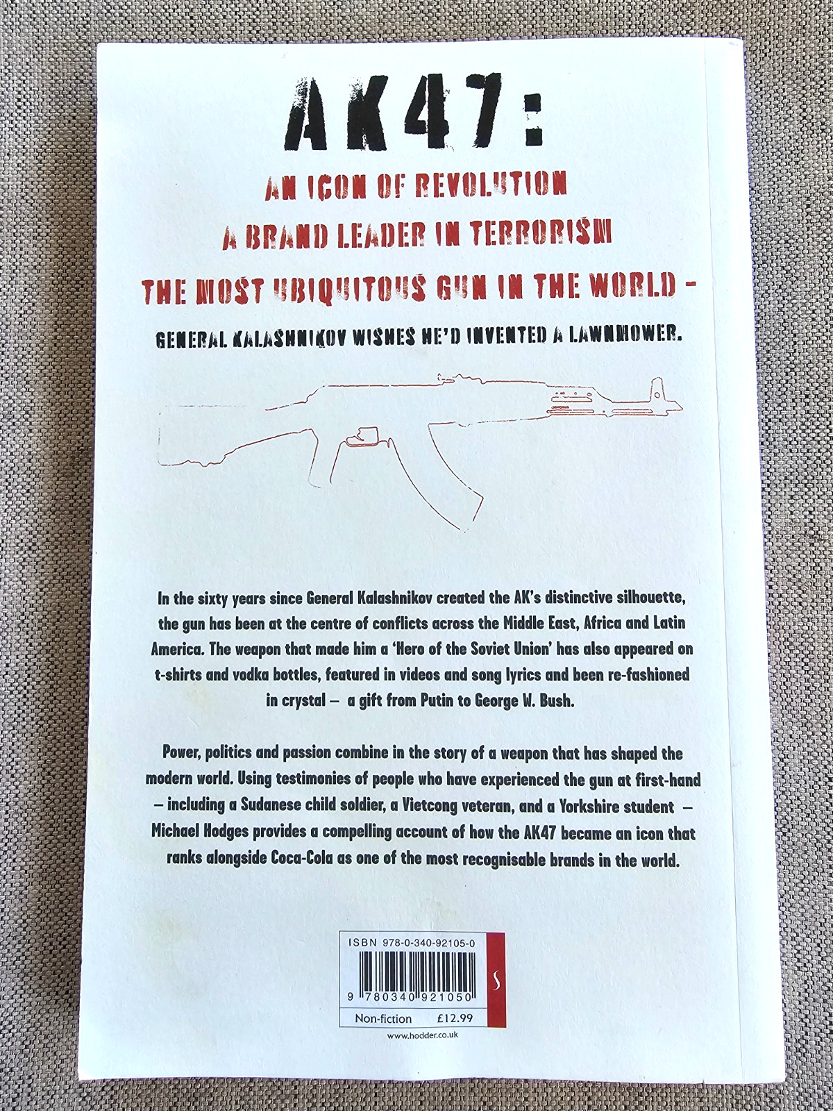 AK47: The Story of the People’s Gun by Michael Hodges ©2007 Paperback Book