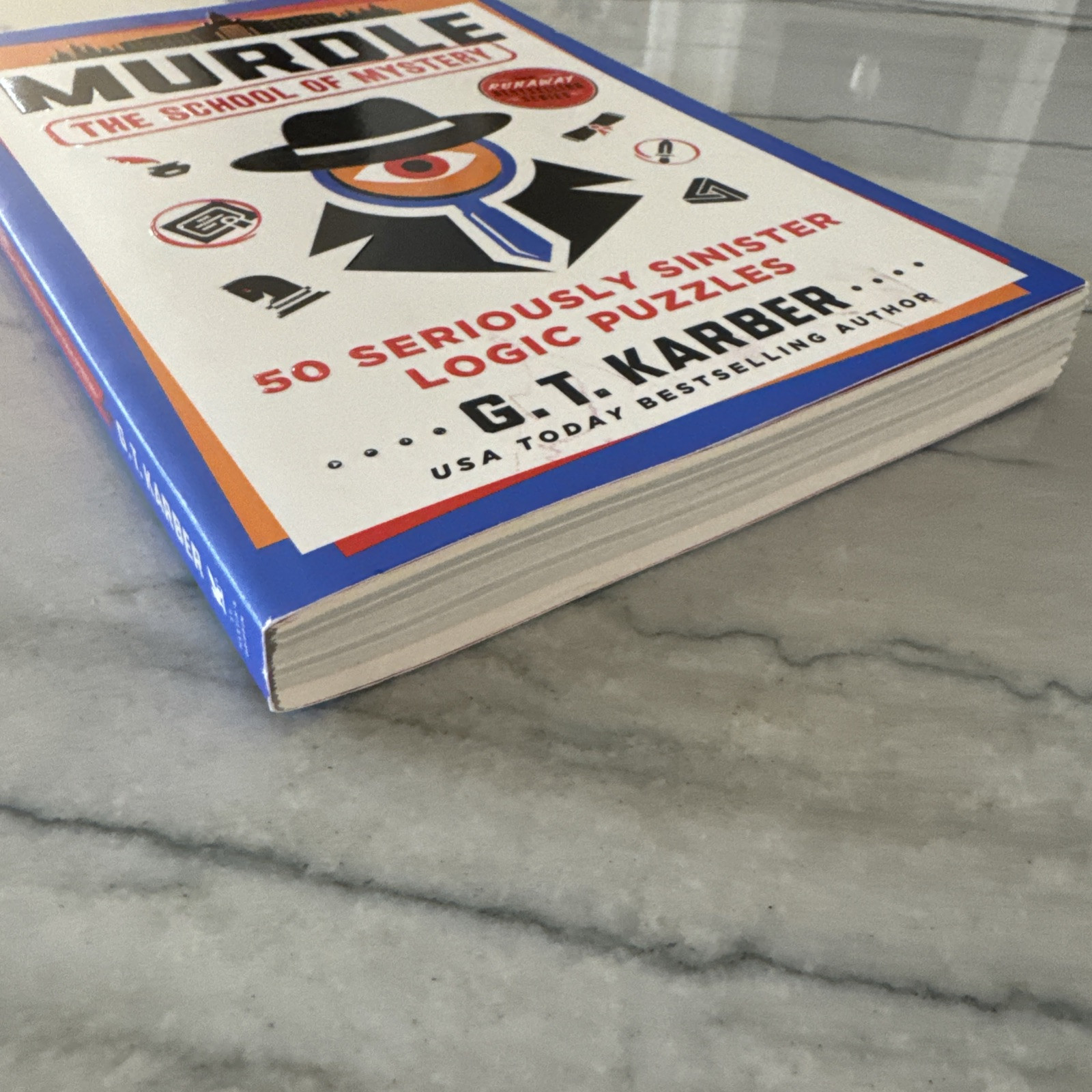 Murdle: The School of Mystery: 50 Seriously Sinister Logic Puzzles, Karber, G. T