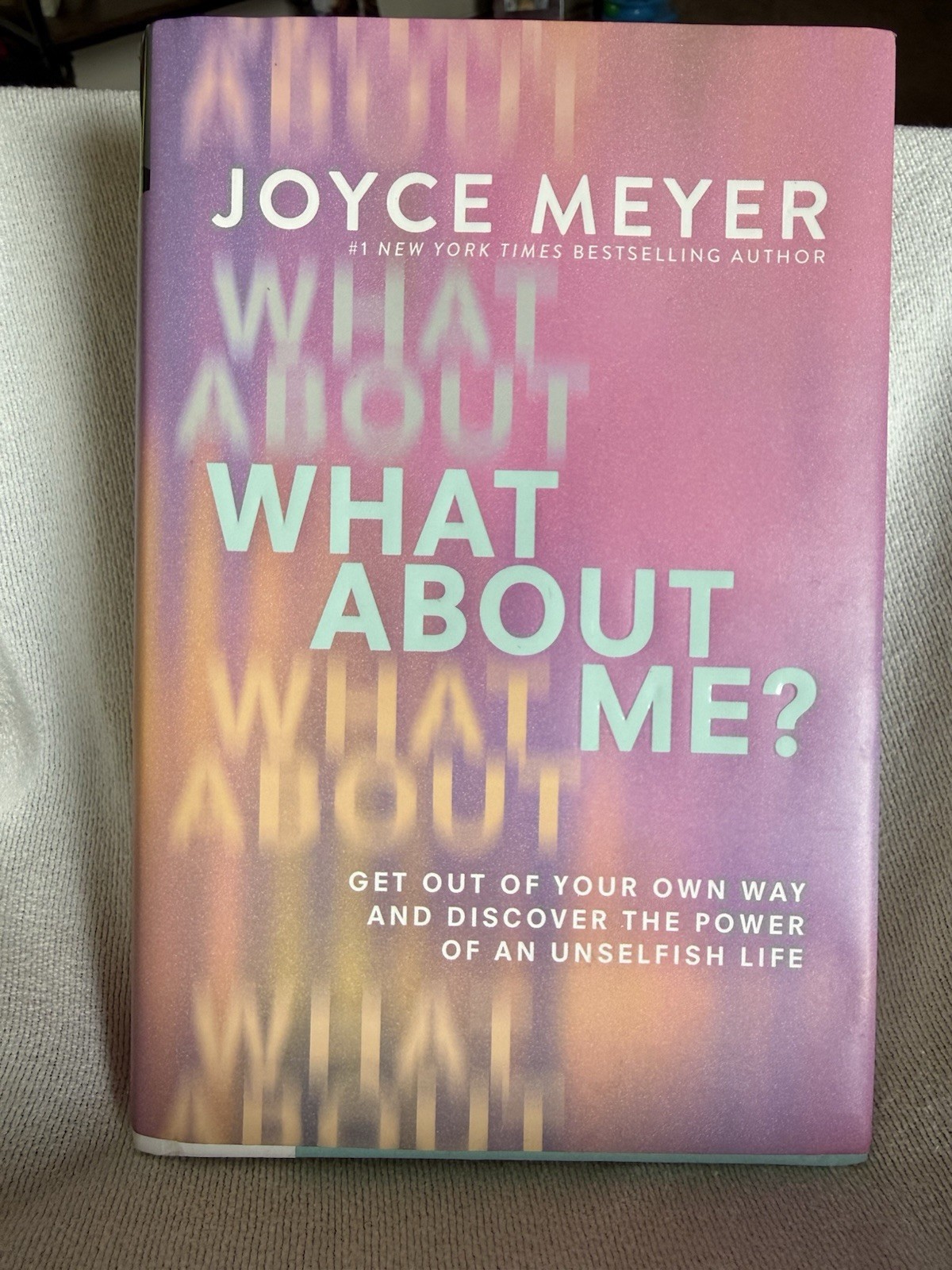 What about Me? : Get Out of Your Own Way and Discover the Power of an Unselfish