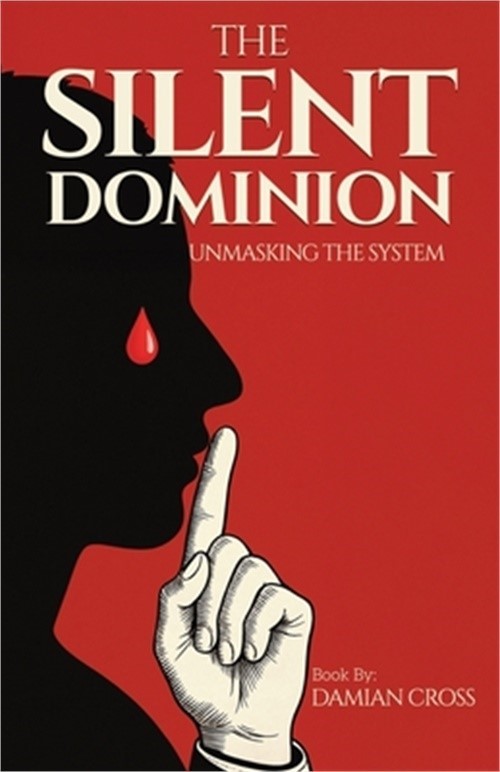 The Silent Dominion: Unmasking The System (Paperback or Softback)