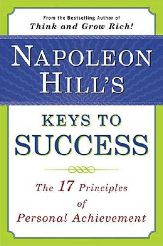 Napoleon Hill’s Keys to Success: The 17 Principles of Personal – VERY GOOD