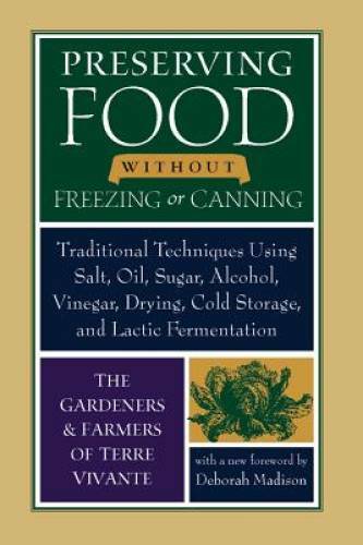 Preserving Food without Freezing or Canning: Traditional Techniques Using – GOOD