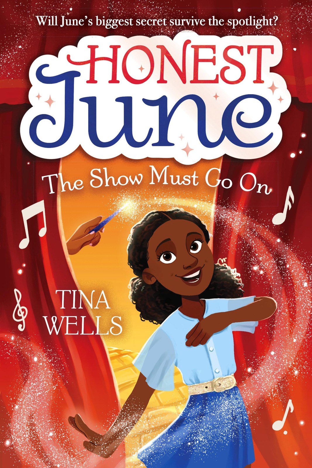 Honest June: The Show Must Go On – hardcover Wells, Tina|Bond, Brittney
