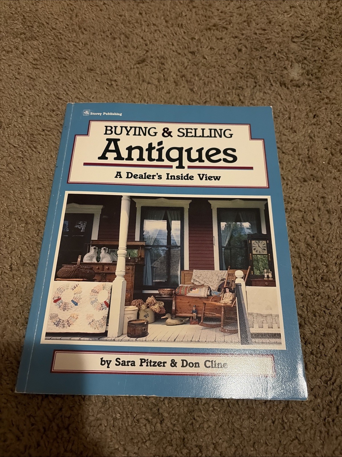 BUYING & SELLING ANTIQUES: A DEALER’S INSIDE VIEW By Don Cline & Sara Pitzer SC