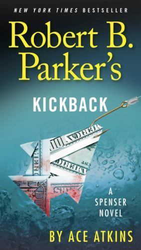 Robert B. Parker’s Kickback; Spenser – 0425278875, paperback, Ace Atkins