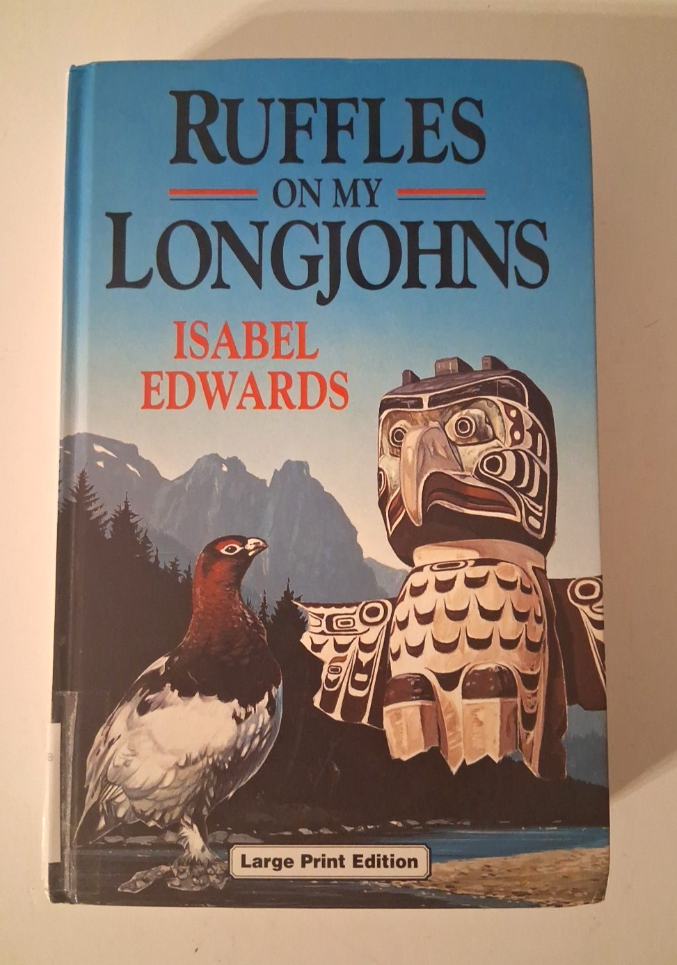Ruffles On My Longjohns 1980 HC I Edwards British Columbia Canada Large Print