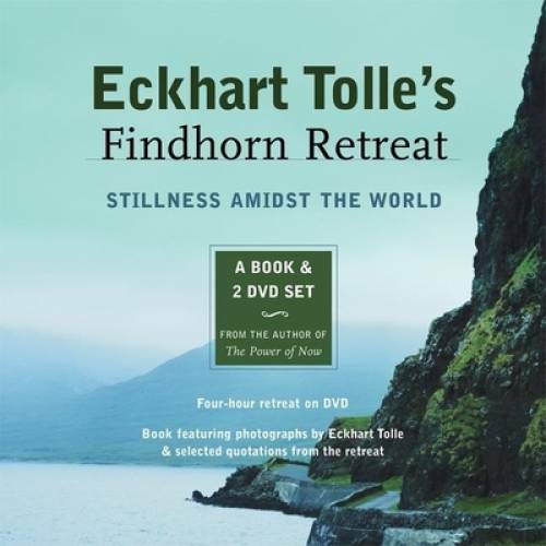 Eckhart Tolle’s Findhorn Retreat: Stillness Amidst the World: A Book and – GOOD