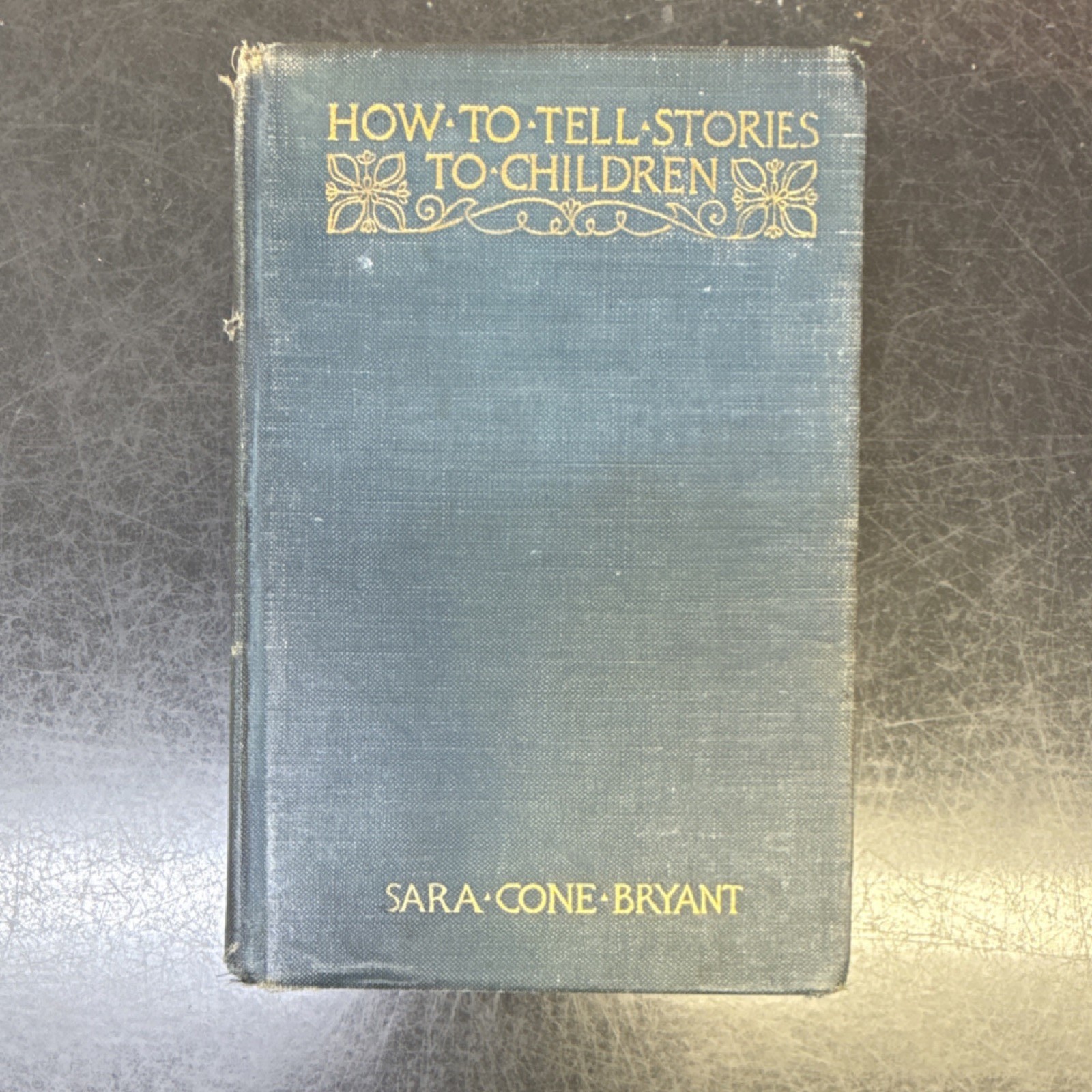 Sara Cone Bryant How to Tell Stories to Children Houghton Mifflin 1905 HC Ins