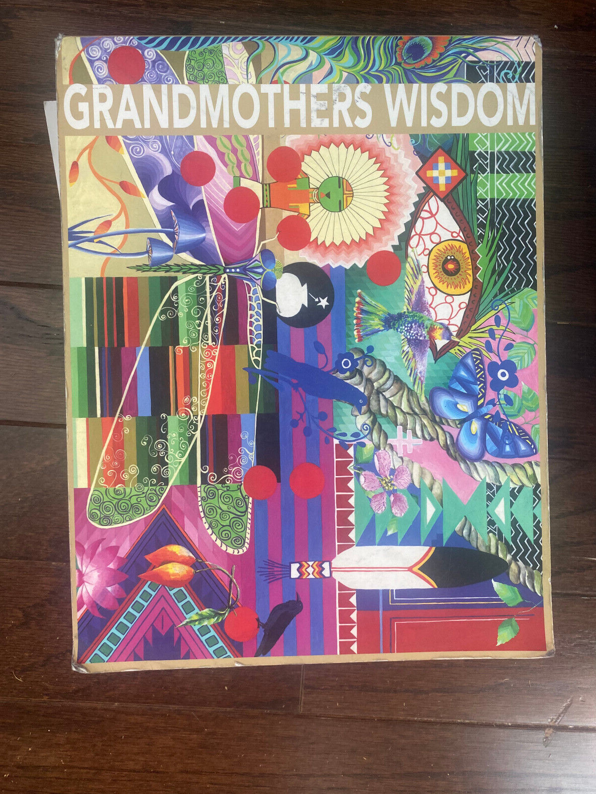 Grandmothers Wisdom : Reverence for All Creation