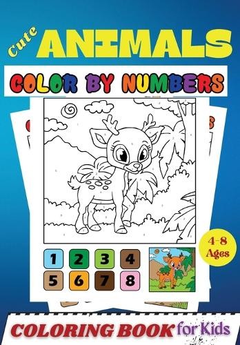 Penelope Moore Cute Animals COLOR BY NUMBERS Coloring Book for Kids (Paperback)