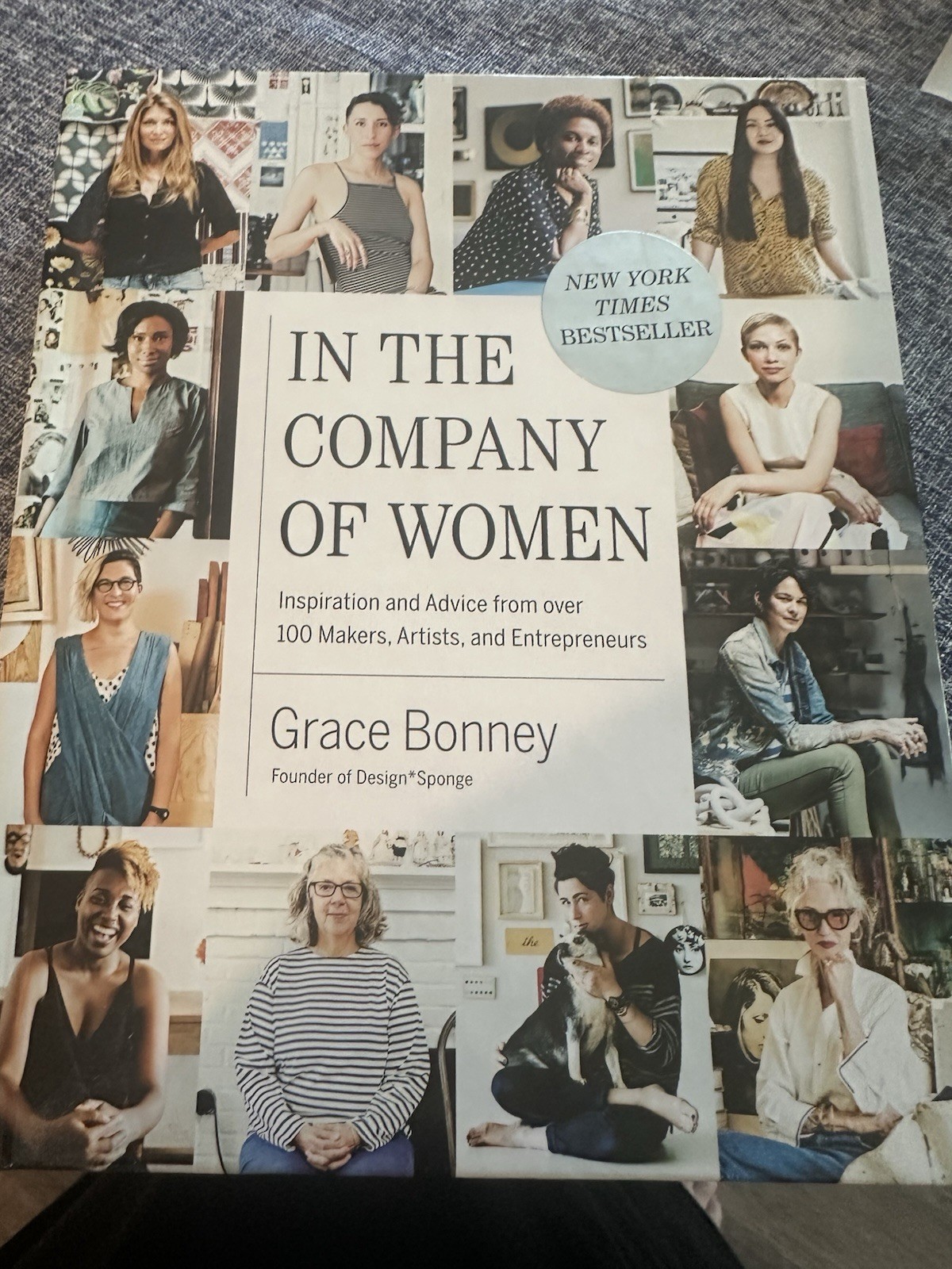 In the Company of Women : Inspiration and Advice from over 100 Makers