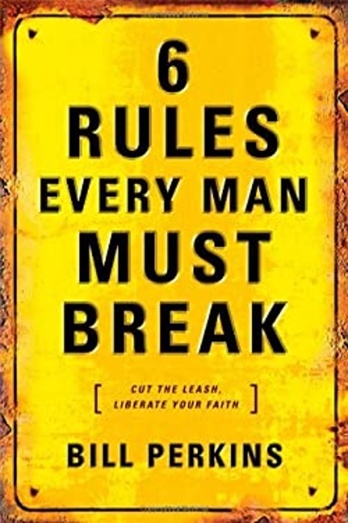 6 Rules Every Man Must Break Hardcover Bill Perkins