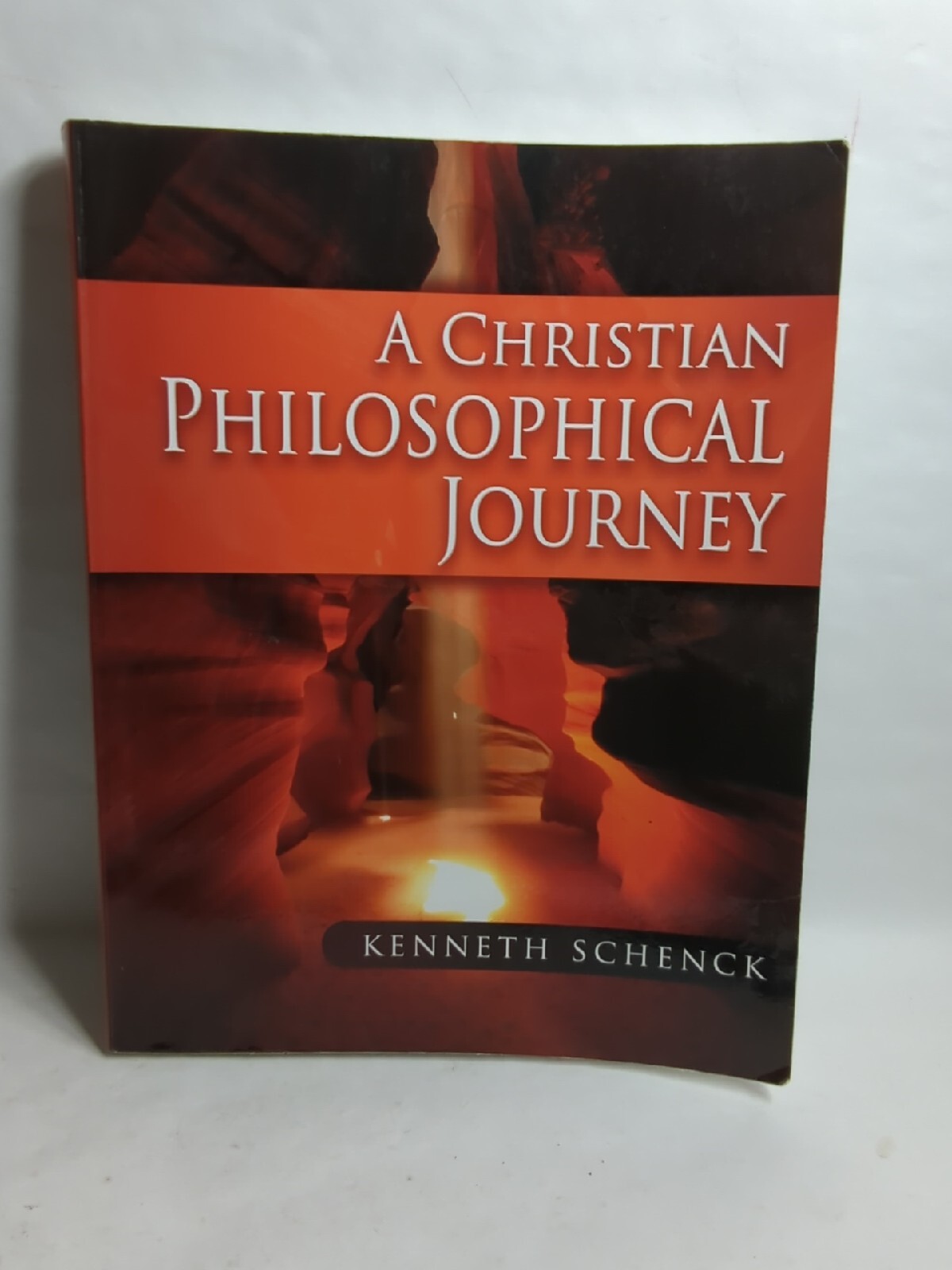 A Christian Philosophical Journey By Kenneth Schenk Used Textbook