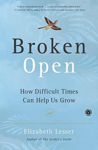Broken Open: How Difficult Times Can Help Us Grow – Paperback – VERY GOOD
