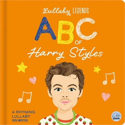 Lullaby Legends: ABC of Harry Styles: A Rhyming Biography (Board Book)