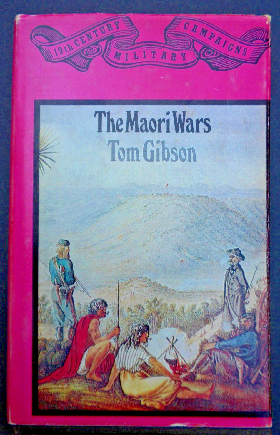MAORI WARS History of British Army In New Zealand 1840-72 Hardcover DJ 270 pages