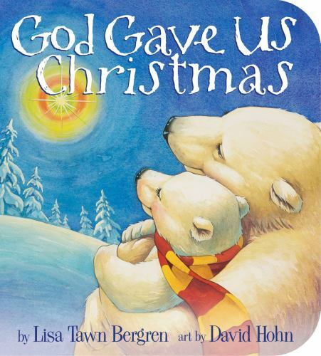 God Gave Us Christmas by Lisa Tawn Bergren (2019, Children’s Board Books)