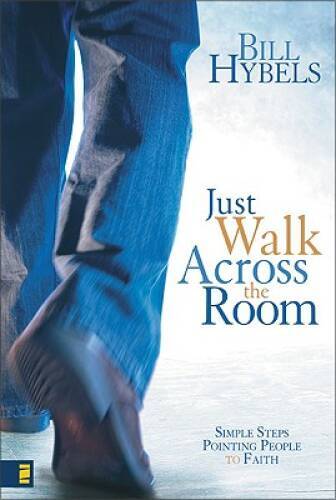 Just Walk Across the Room: Simple Steps Pointing People to Faith – GOOD