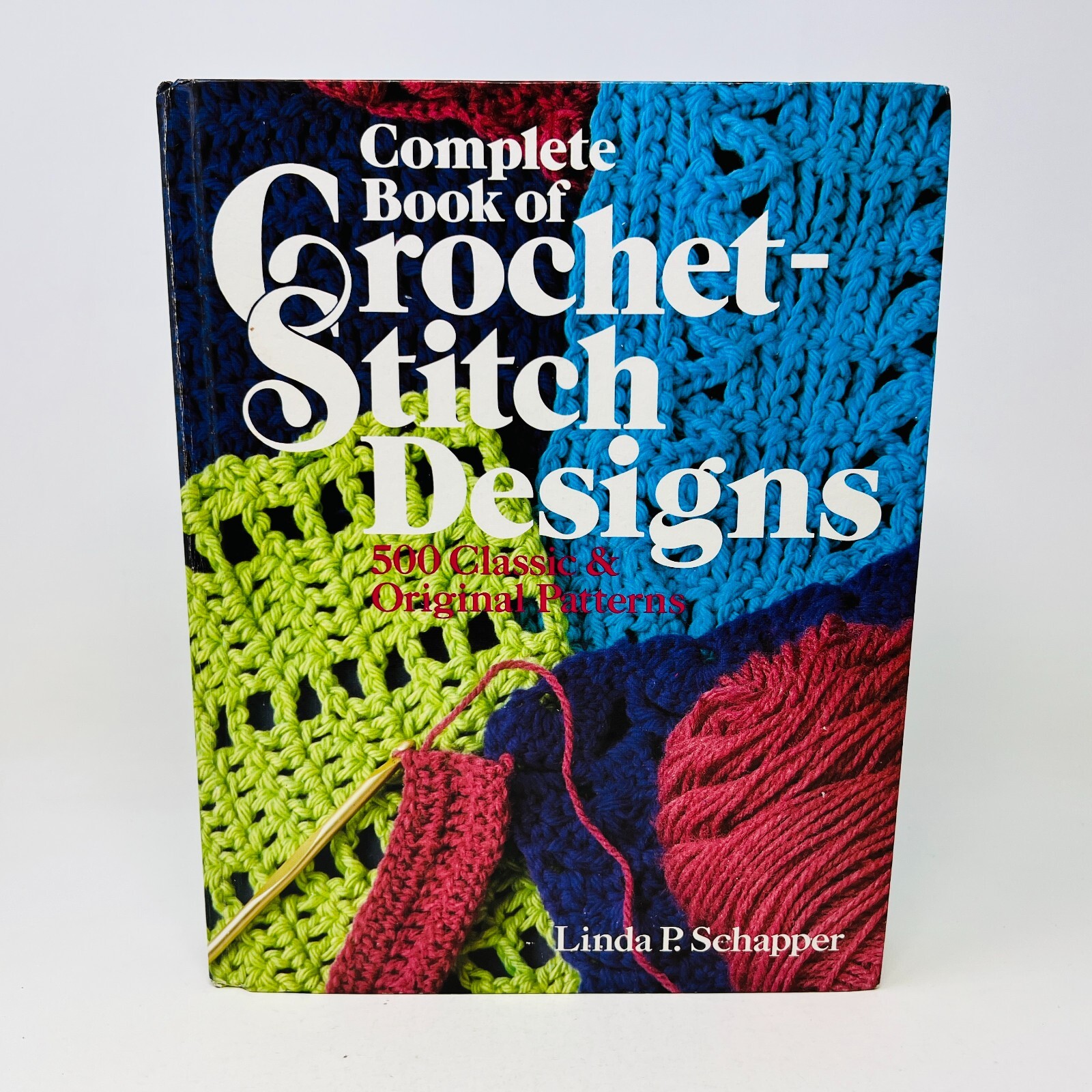 Complete Book of Crochet Stitch-Designs Linda Schapper Hardcover Patterns 1985