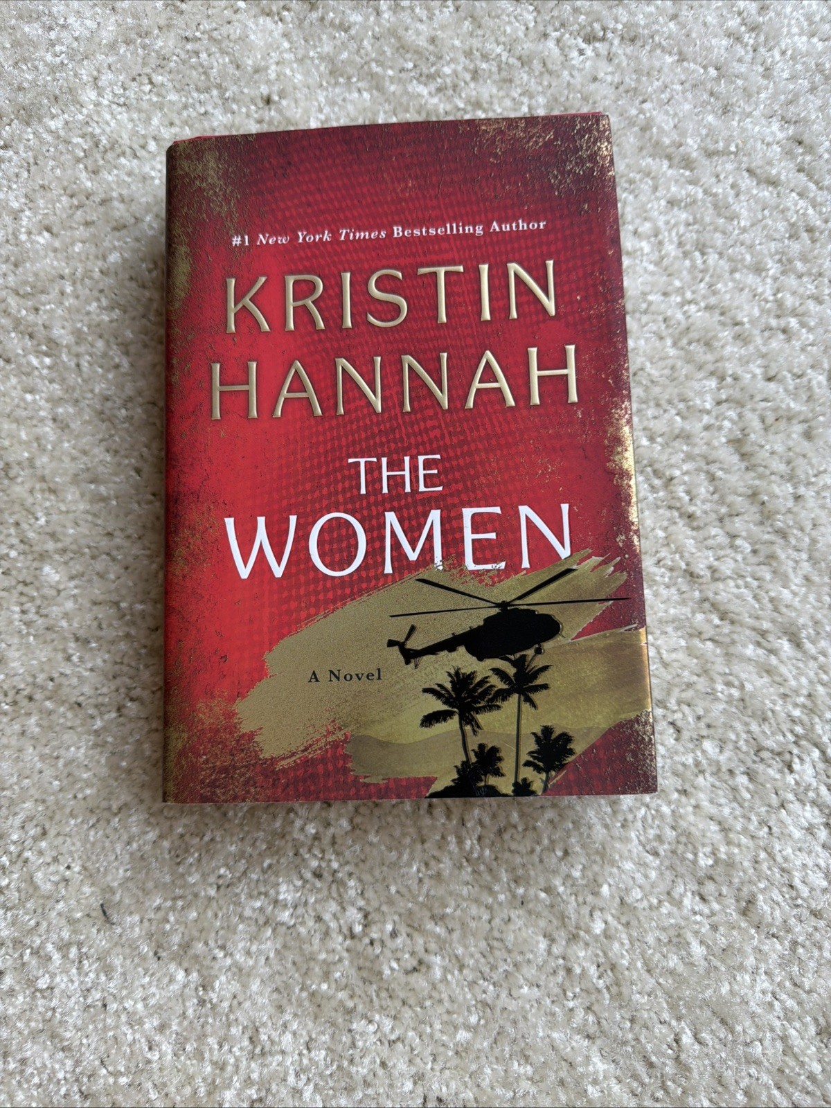 The Women : A Novel by Kristin Hannah, Hardcover
