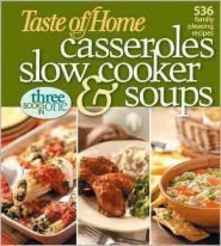 Taste of Home Casseroles, Slow Cooker and Soups – Hardcover – VERY GOOD