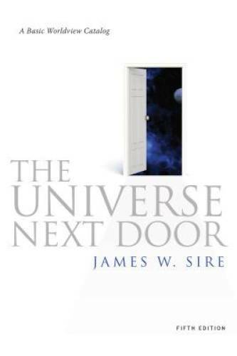 The Universe Next Door: A Basic Worldview Catalog, 5th Edition – VERY GOOD