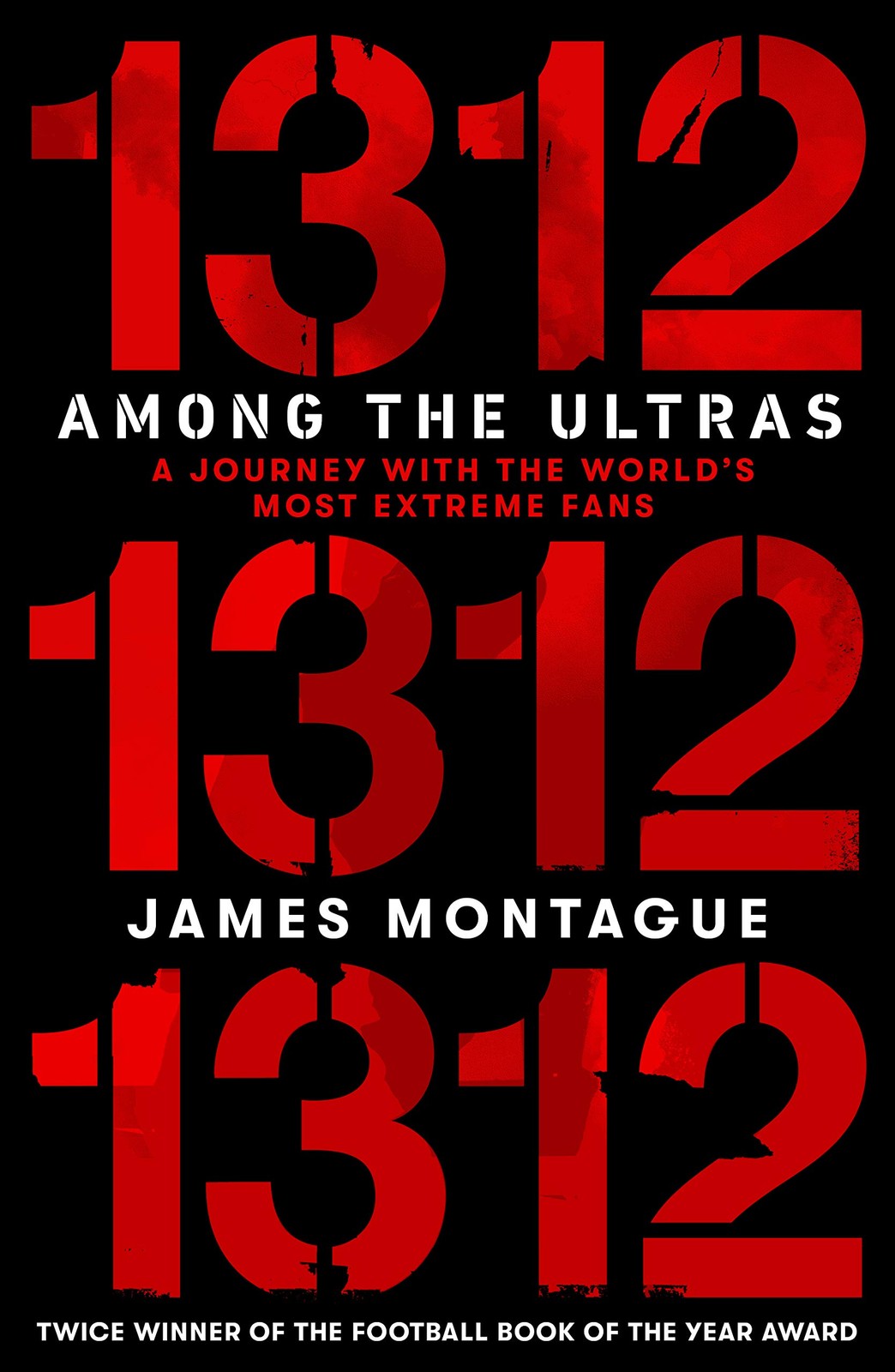 1312: Among the Ultras: A Journey With the World’s Most Extreme Fans
