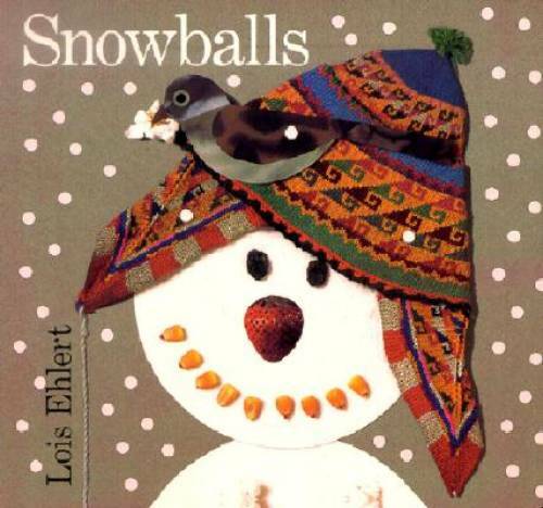 Snowballs – Board book By Ehlert, Lois – GOOD