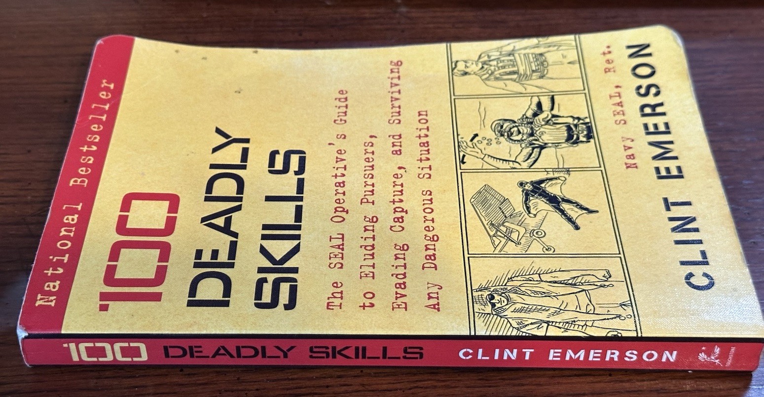100 Deadly Skills: The NAVY SEAL Operative’s Guide by Clint Emerson 2015 PB