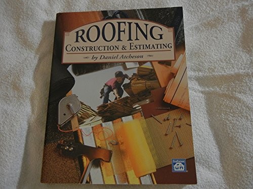 ROOFING CONSTRUCTION & ESTIMATING BY Daniel Atcheson PAPERBACK **GOOD**