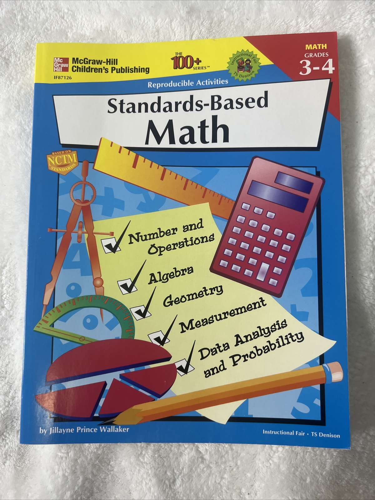 The 100+ Ser.: Standards-Based Math by Jillayne Prince Wallaker (2002, Trade…