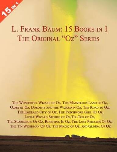 15 Books in 1: L. Frank Baum’s Original Oz Series. The Wonderful Wizard – GOOD