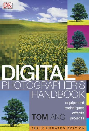 Digital Photographer’s Handbook, Updtated Editio- 0756603463, Tom Ang, hardcover