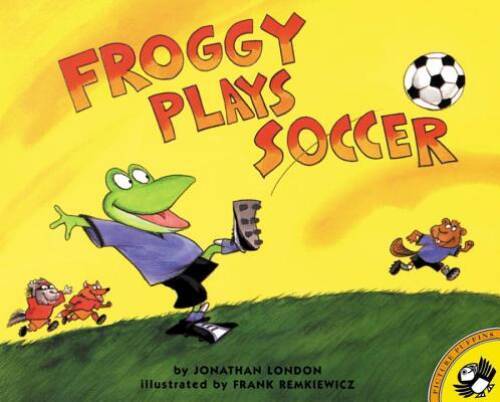 Froggy Plays Soccer – Paperback By Jonathan London – VERY GOOD