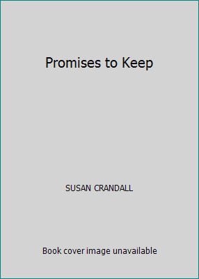 Promises to Keep by SUSAN CRANDALL