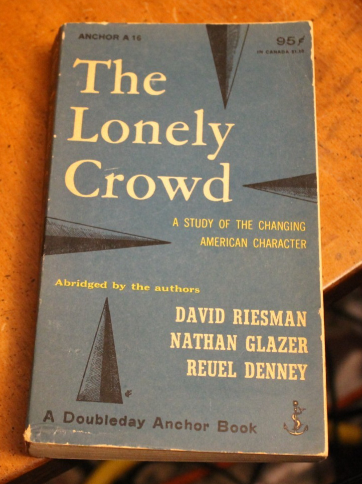 The Lonely Crowd ~ 1953 Anchor PB #A16