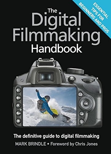 The Digital Filmmaking Handbook: The …, Brindle, Mark