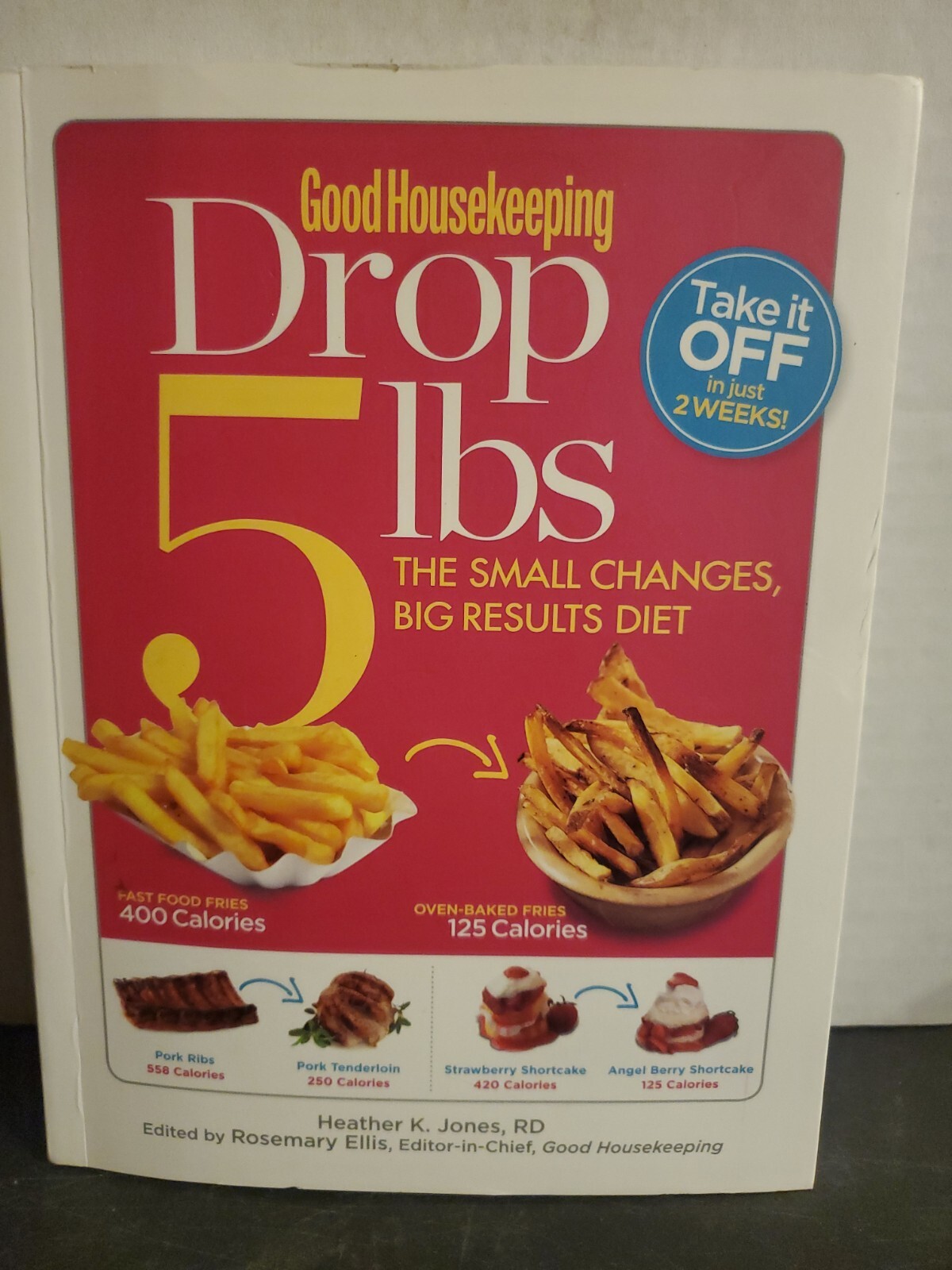 Good Housekeeping Drop 5 Lbs : The Small Changes, Big Results Diet by Good…