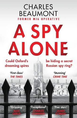A Spy Alone (The Oxford Spy Ring, 1… by Beaumont, Charles Paperback / softback
