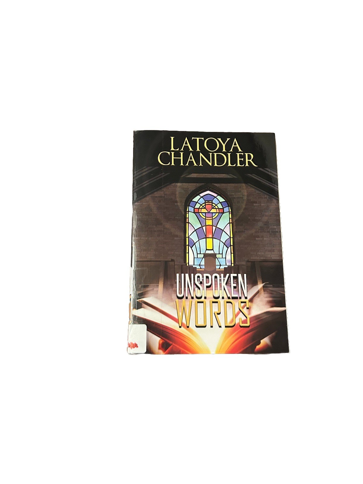 Unspoken Words by Latoya Chandler Paperback- Self-Help, Inspirational….