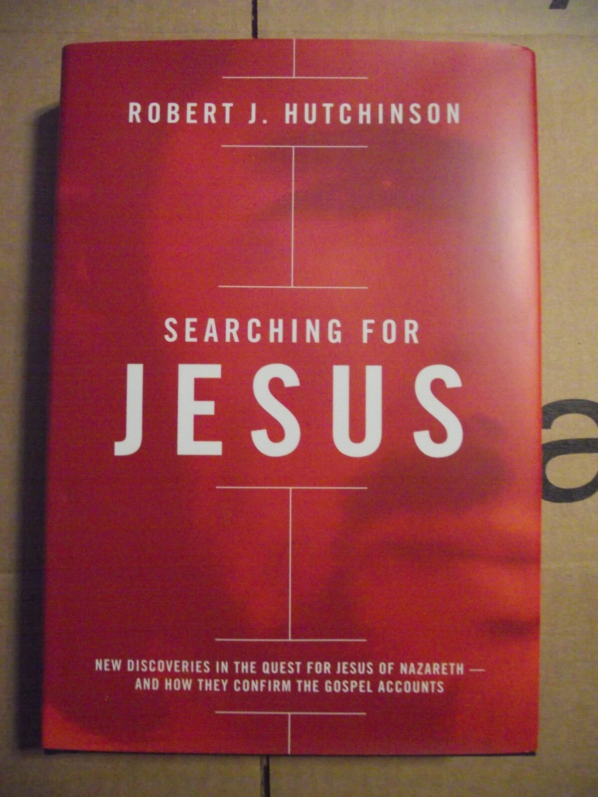 SEARCHING FOR JESUS New Discoveries (2015 HC) Robert J Hutchinson