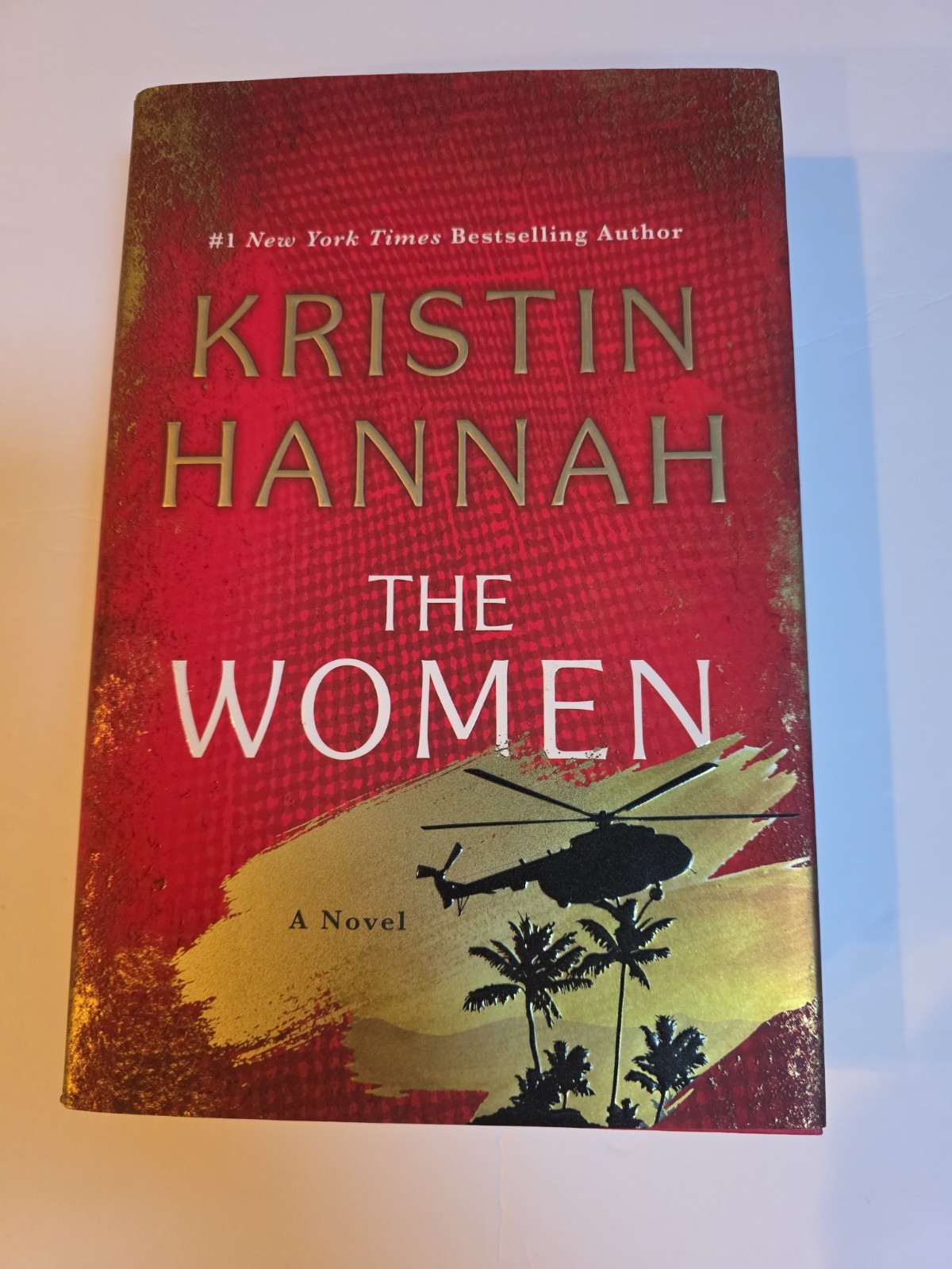 The Women : A Novel Hardcover Kristin Hannah First Edition NEW