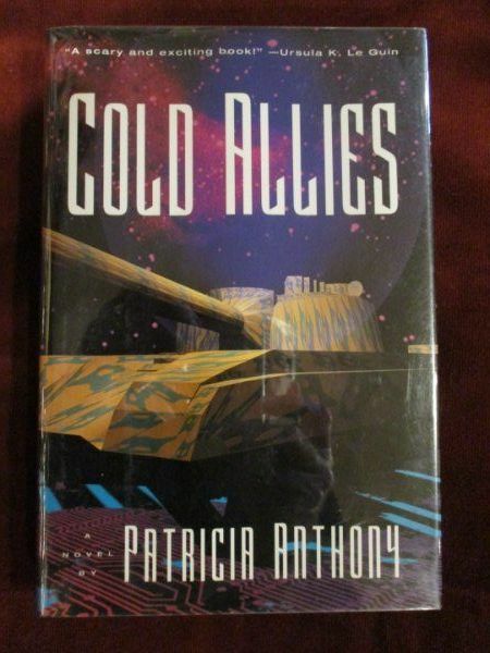 Patricia Anthony – COLD ALLIES – 1st