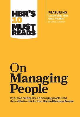 HBR’s 10 Must Reads on Managing People (with featured article “Leadership That