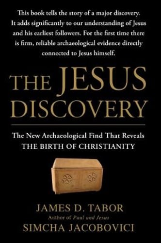 The Jesus Discovery by James D Tabor: New