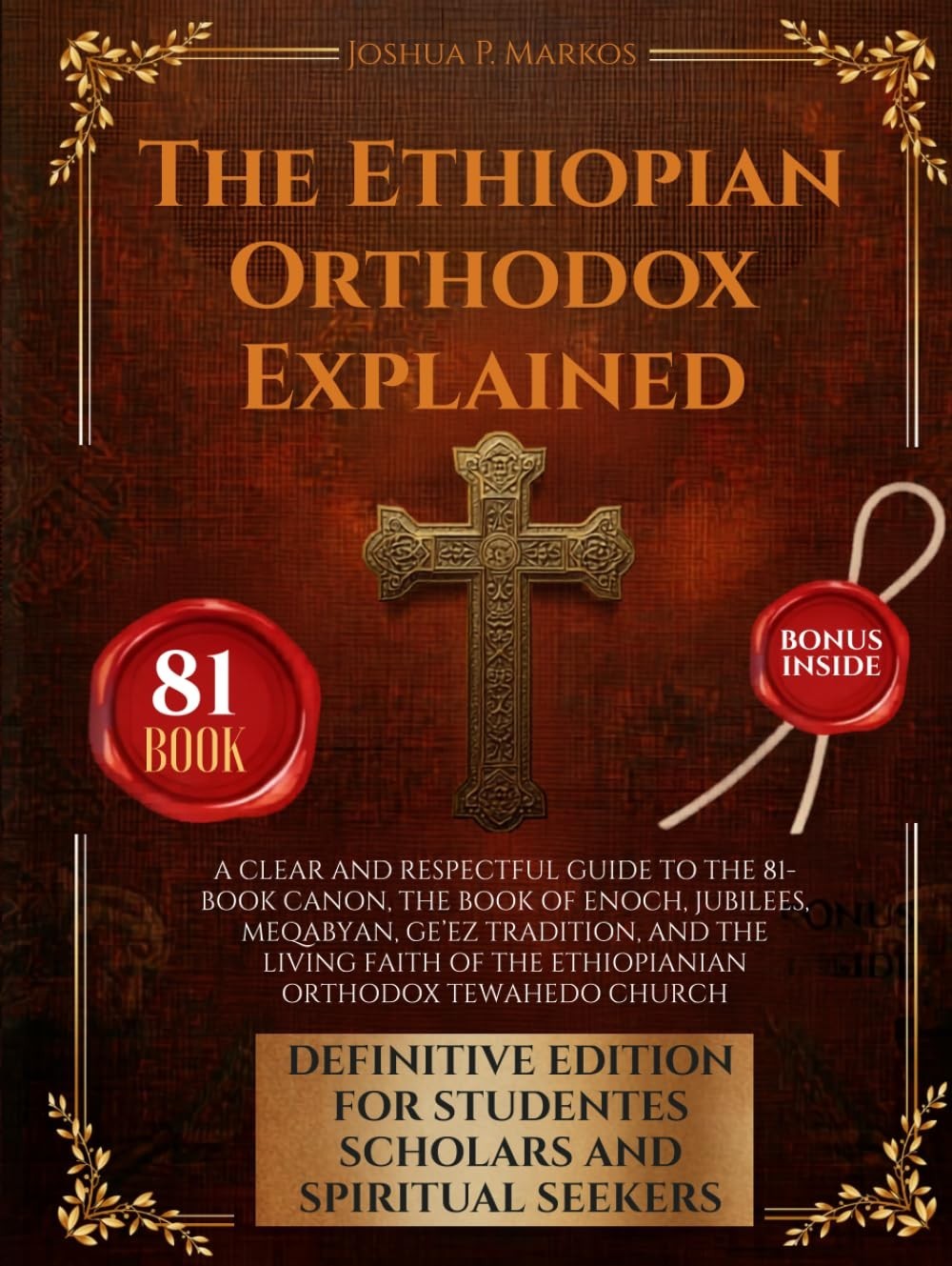 The Ethiopian Orthodox Explained: A Clear and Respectful Guide to the 81-Book Ca