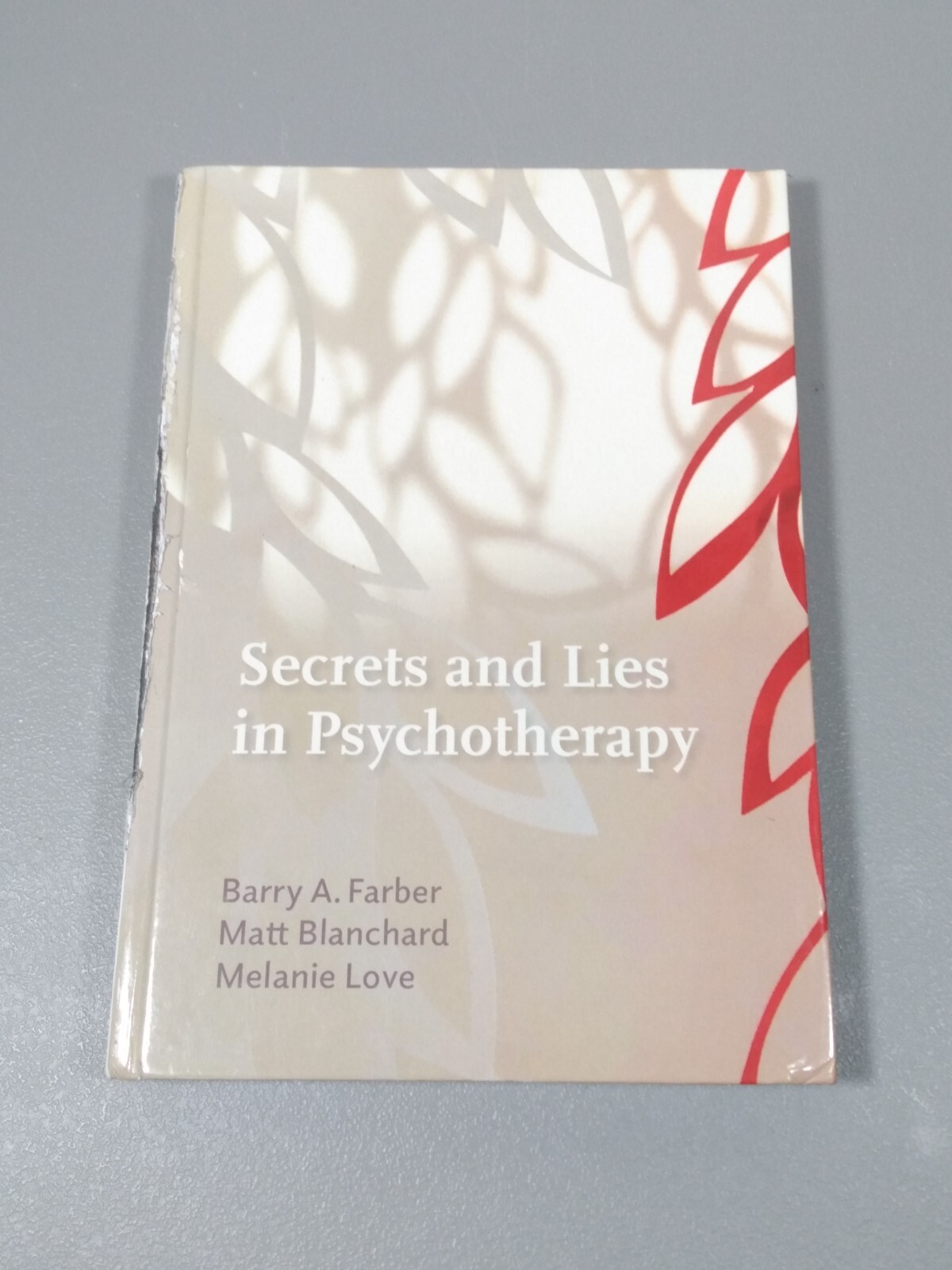 Secrets and Lies in Psychotherapy by Matt Blanchar, Barry A. Farber and Melanie