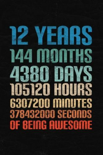 12 Years Of Being Awesome: Happy 12th Birthday 12 Years Old Gift for Boys & Gir