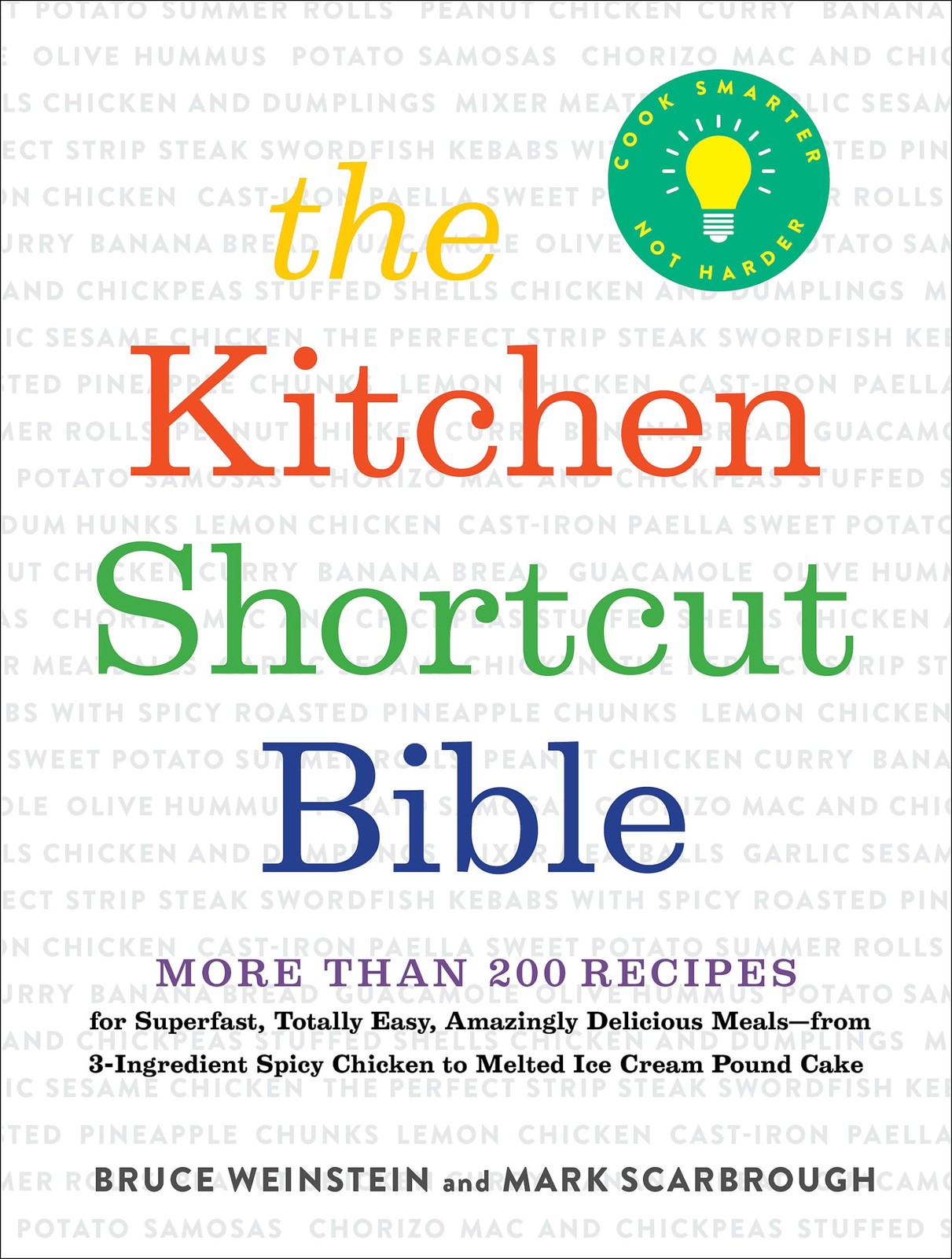 The Kitchen Shortcut Bible: More than 200 Recipes to Make Real Food Real Fas…